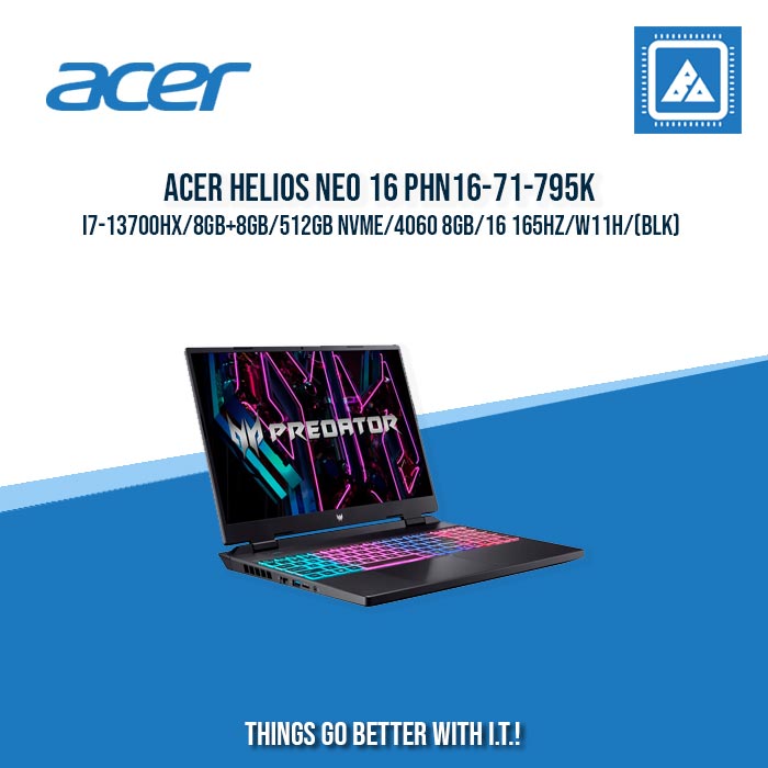 ACER HELIOS NEO 16 PHN16-71-795K I7-13700HX/8GB+8GB/512GB NVME/4060 8GB | BEST FOR GAMING AND AUTOCAD LAPTOP ACER HELIOS NEO 16 PHN16-71-795K I7-13700HX/8GB+8GB/512GB NVME/4060 8GB | BEST FOR GAMING AND AUTOCAD LAPTOP